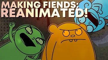 Making Fiends - Reanimated + Animatic