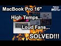 SOLVED! MacBook Pro 16" + External Monitor = High Temperatures and Loud Fans. Here is the FIX!