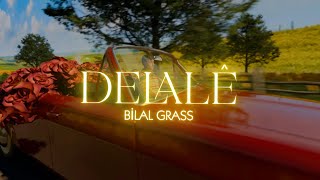 Bilal Grass - Delalê