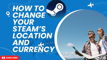 How To Change Your Steam