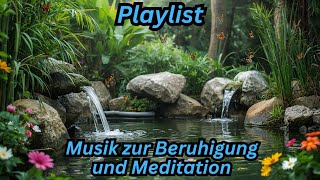 [Playlist] Musik zum Einschlafen Ruhe sanfte Klänge Meditation Naturgeräusche Heilung Tiefschlaf
