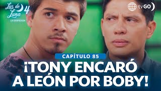 Luz De Luna 4 Tony Encaró A León Por Las Declaraciones De Boby En La Radio Capítulo N 85