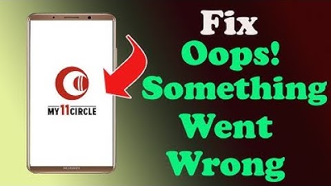 ✅How to Fix My11Circle App Oops something Went Wrong Error on Android ✅
