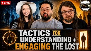 Tactics For Understanding Engaging The Lost Seek And Share Truth Conference Day 1 Part 2