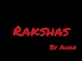 Rakshas original by ahan