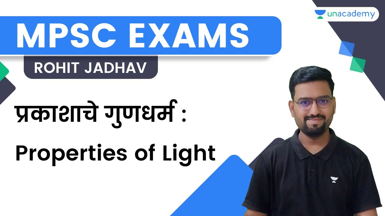 Properties of Light | Rohit Jadhav | Unacademy Live - MPSC