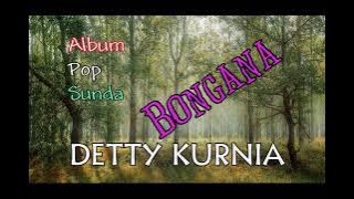 Detty Kurnia - Album Pop Sunda Bongana -  Musik MP3