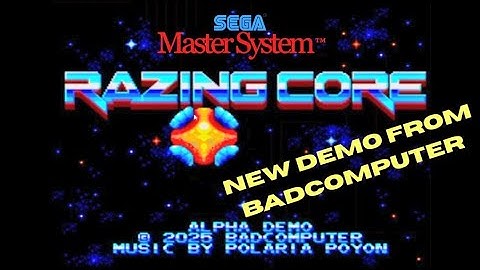 New Demo From BadComputer 🚀 RAZING CORE on Sega Master System