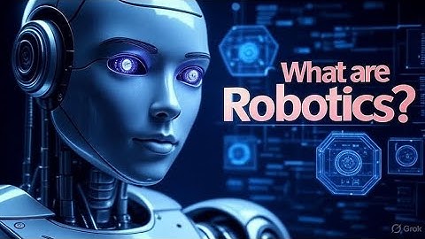 What Are Robotics?|  Future of Smart Machines Explained Simply|
