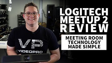 Logitech MeetUp 2 Review