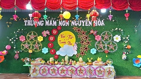 Bé vui đón tết trung thu -  Trường Mầm non Nguyên Hoà