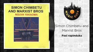 Simon Chimbetu and Marxist Bros - Pasi rapinduka |  Audio