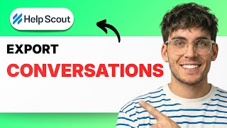 How to Export Conversations in Help Scout [2026 Full Guide]