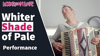A Whiter Shade Of Pale - Accordion Performance