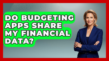 Do Budgeting Apps Share My Financial Data? - Be App Savvy
