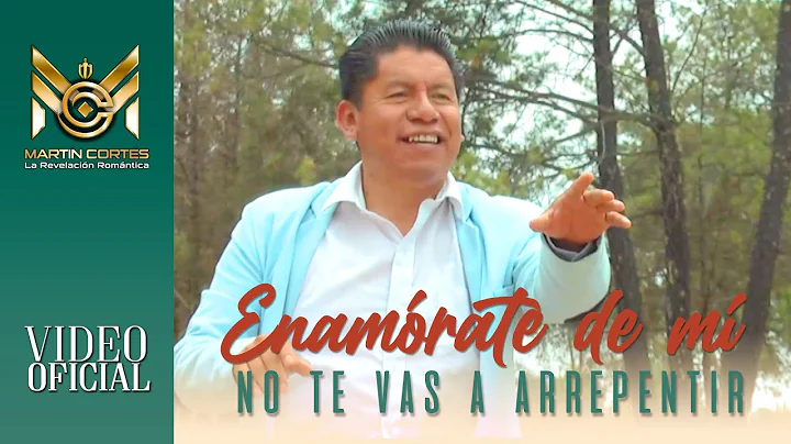 Martn Corts La Revelacin Romntica "Enamrate de mi,...