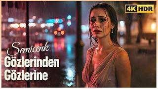 Semicenk - Gözlerinden Gözlerine Yüksek Kalite 4K 2160P 60 Fps