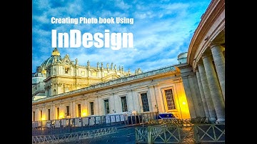 Creating Photo book Using InDesign