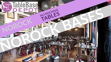 NOROCK TABLE BASES THE SOLUTION IS HERE -  TableBaseDepot.com