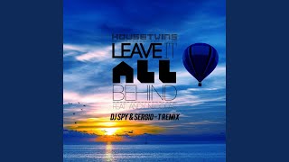 Leave It All Behind (DJ Spy and Sergio-T Remix)