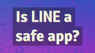 Is LINE a safe app? screenshot 5