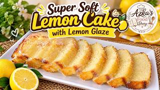 Super Soft Easy Lemon Cake Recipe | Moist & Fluffy Lemon Cake with Lemon Glaze | Azka's Food Diary | screenshot 1