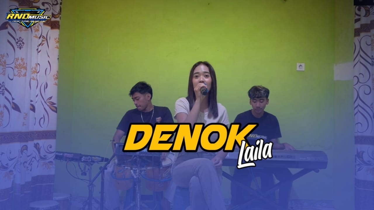 DENOK ~ LAILA // RND ENTERTAINMENT (ora bakal cukup lautan mangsi)