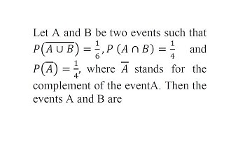 Let A and B be two events such that | IIT JEE Mains-2014 | Mathematics
