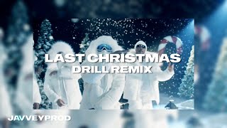 Wham! - Last Christmas [DRILL REMIX] (Prod. @javveyprod)