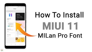 How To Install MIUI 11 MiLan Pro Fonts On Any Xiaomi Phones