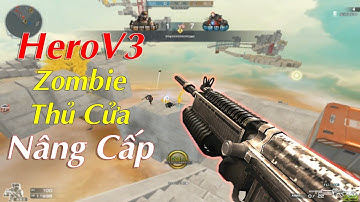 Zombie Escape Nâng Cấp Có HeroV3 vs Súng Phóng Lựu Cực Bá Đạo!