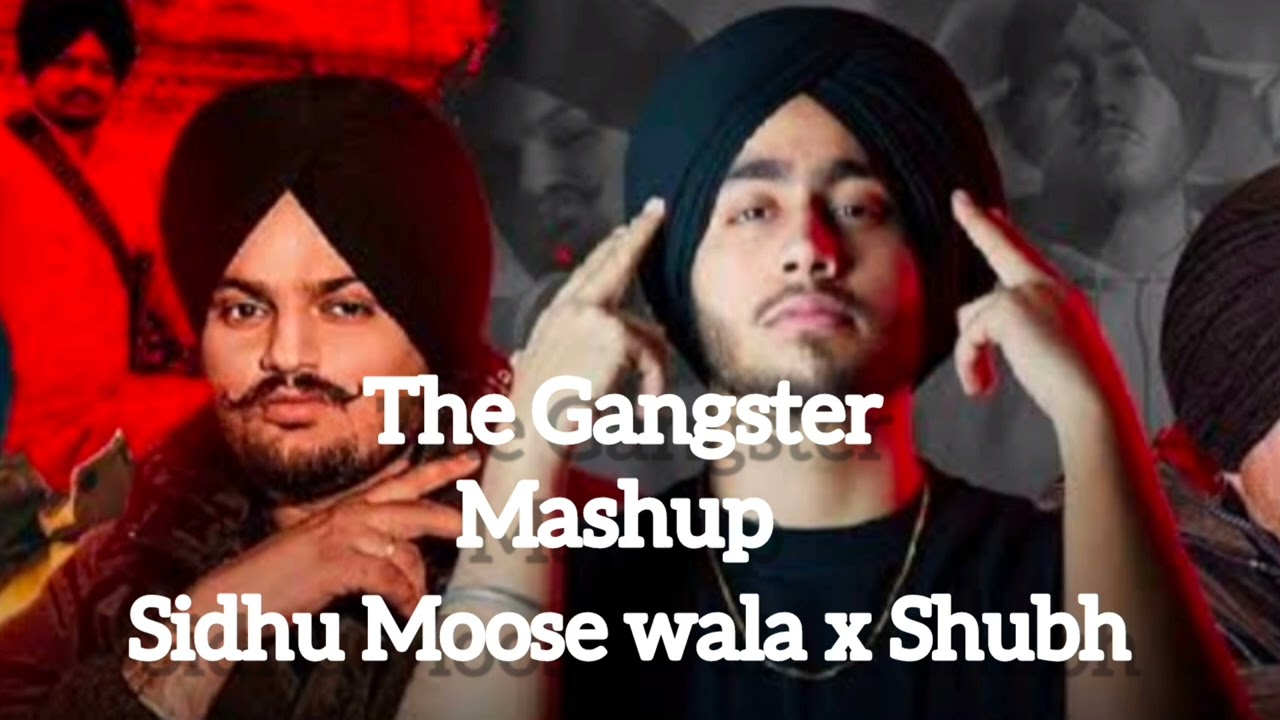 The Gangster Mashup | Sidhu Moose wala x Shubh | Music Vibes | #sidhumoosewala #shubh