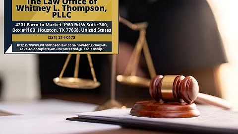 How Long Does It Take to Complete an Uncontested Guardianship? by Whitney L. Thompson
