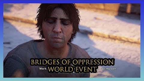 Bridges of Oppression (World Event) - Assassin
