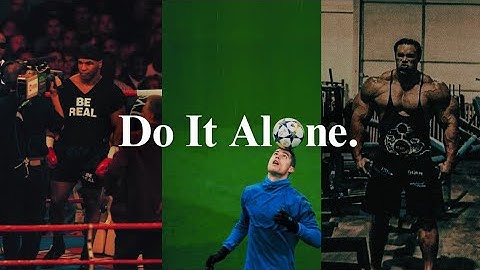 Do it Alone.
