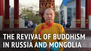 The Revival of Buddhism in Russia and Mongolia | Telo Rinpoche