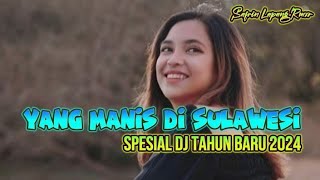 YANG MANIS ADA DI SULAWESI REMIX BY Safrin Lapang Rmxr