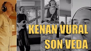 Kenan Vural - Son Veda (ev yapımı)