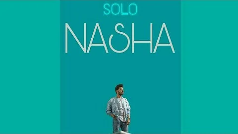 Nasha (Full Song) - Pav Dharia | SOLO | New Punjabi Song 2017