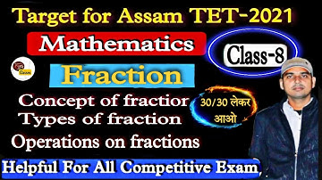Target Assam TET-2021|| (Fraction)|| Maths|| Class-8 || Both for LP & UP|| By Abhishek Sir