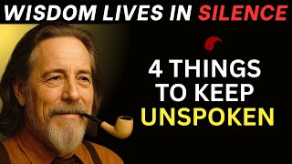 4 Things You Should Never Speak With Others | Alan Watts Wisdom |