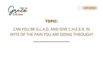 21 DECEMBER 2022 - ONLY BY GRACE REFLECTIONS