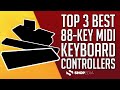 🏆 TOP 3 BEST 88-KEY MIDI KEYBOARD CONTROLLERS 2021 ( COMPARISON & REVIEWS )
