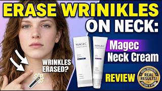 Erase Wrinkles On Neck: Magec Neck Cream Review (2026) Too Good To Be True? 🧴
