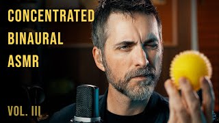 Concentrated Binaural ASMR Vol. III