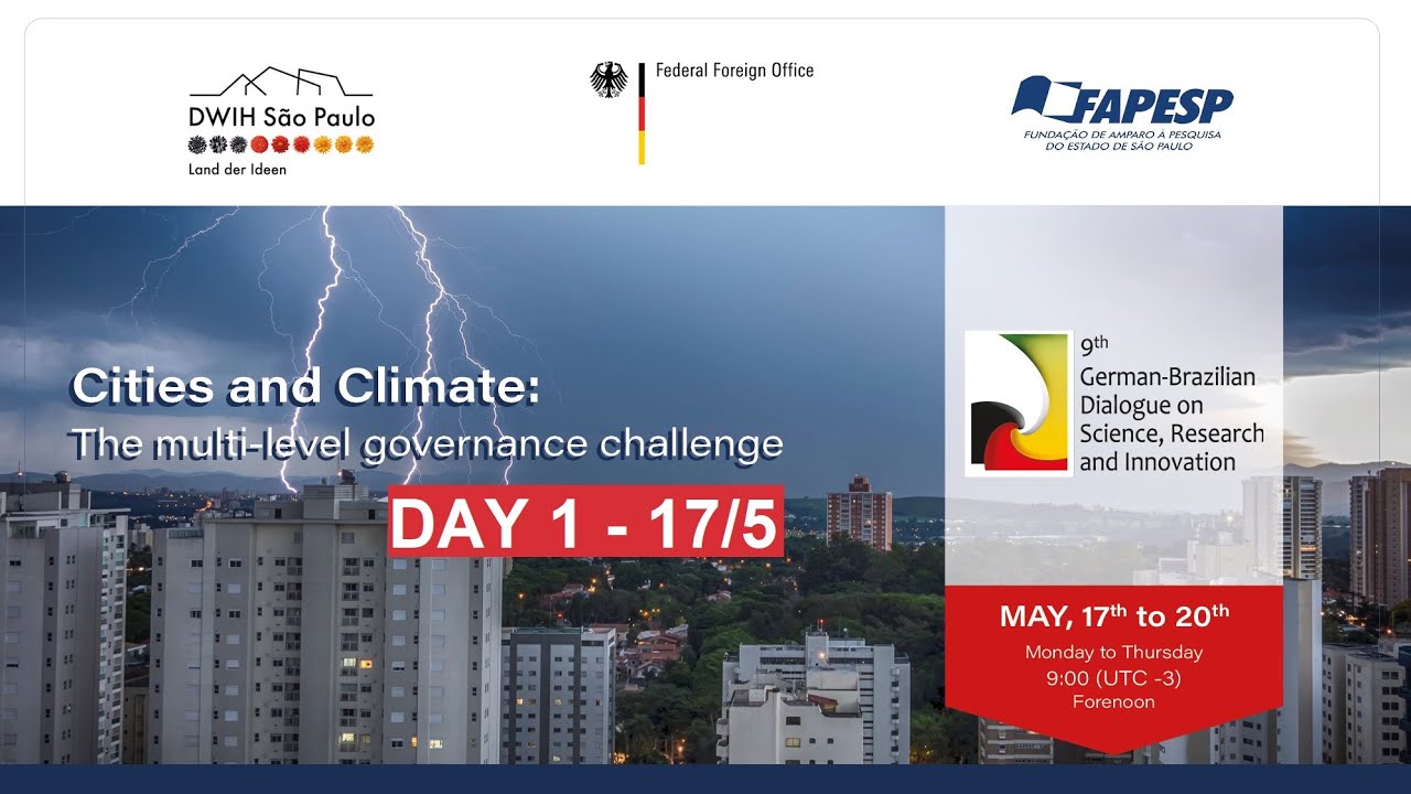 German-Brazilian Dialogue on Science, Research and Innovation: Cities and Climate (Day 1 — 17/5), EN