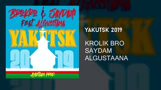 KrolikBro x Saydam x Algustaana - Yakutsk 2019