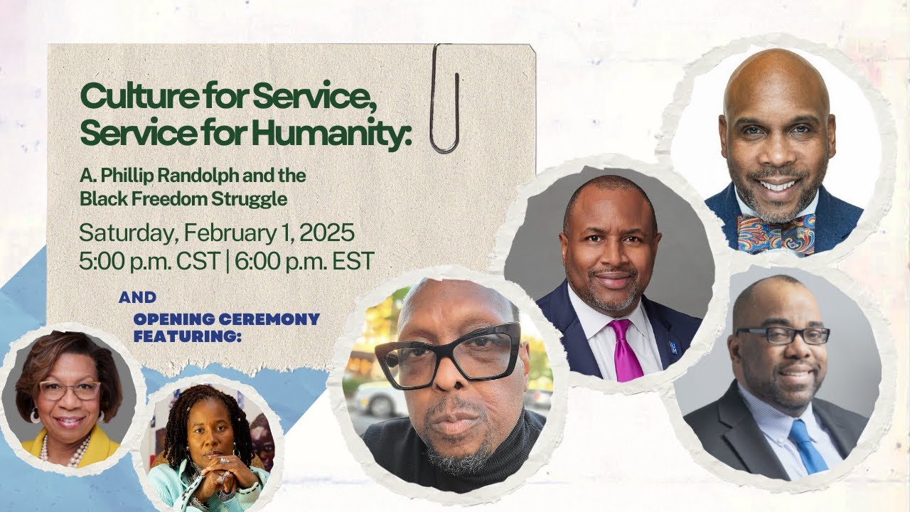 Culture for Service, Service for Humanity: A. Phillip Randolph and the Black Freedom Struggle