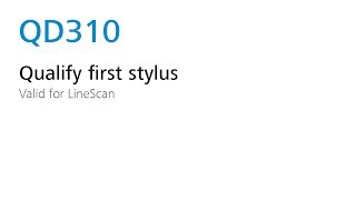 QD310 โ Qualify first stylus