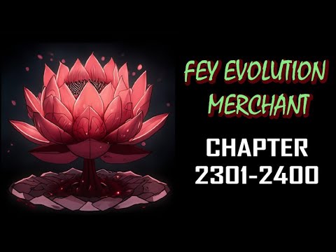 Fey Evolution Merchant Audiobook Chapter 2301-2400 - YouTube